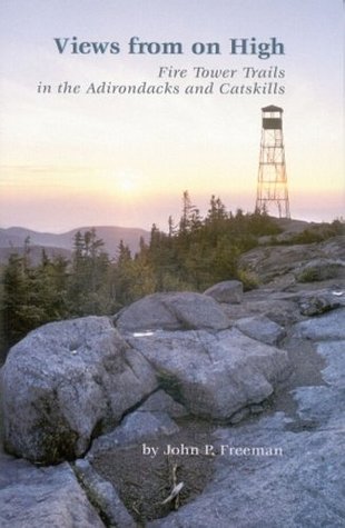 Views from on High: Fire Tower Trails in the Adirondacks and Catskills (Paperback)