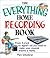 The Everything Home Recording Book: From 4-track to digital--all you need to make your musical dreams a reality (Everything® Series)