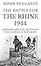 The Battle For The Rhine, 1944 by Robin Neillands