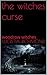 The Witches Curse (Woodrow Witches)