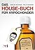 Das House Buch Für Hypochonderdie Behandlungsmethoden Im Reality Check