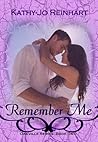 Remember Me by Kathy-Jo Reinhart Remember Me by Kathy-Jo Reinhart