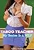 Taboo Teacher: My Teacher Is A MILF