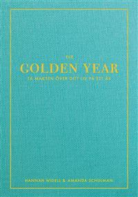 The Golden Year - Ta makten över ditt liv