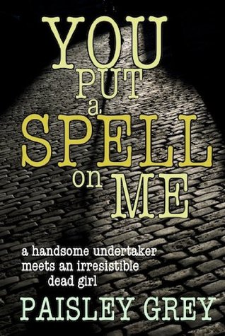 You Put A Spell On Me By Paisley Grey