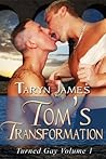 Tom's Transformation by Taryn James