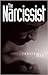 The Narcissist by Edmund Wee The Narcissist by Edmund Wee