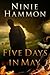 Five Days in May by Ninie Hammon