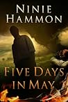 Five Days in May by Ninie Hammon