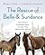 The Rescue of Belle and Sundance by Birgit Stutz
