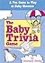 The Baby Trivia Game: A Fun Game to Play at Baby Showers