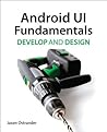 Android UI Fundamentals: Develop & Design (Develop and Design)