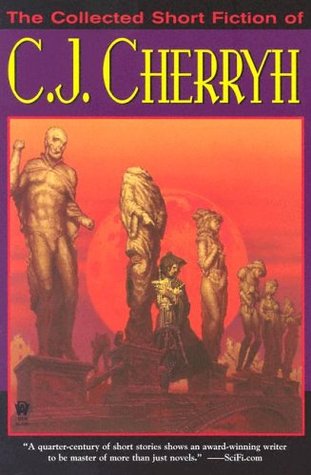 The Collected Short Fiction of C.J. Cherryh (Paperback)