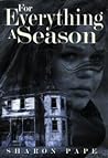 For Everything A Season by Sharon Pape