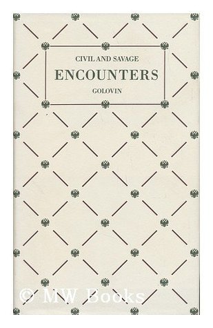 Civil and Savage Encounters: The Worldly Travel Letters of an Imperial Russian Navy Officer, 1860-1861 (North Pacific Studies Series ; No. 5) (English and Russian Edition)