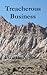 Treacherous Business