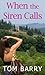 When the Siren Calls by Tom  Barry