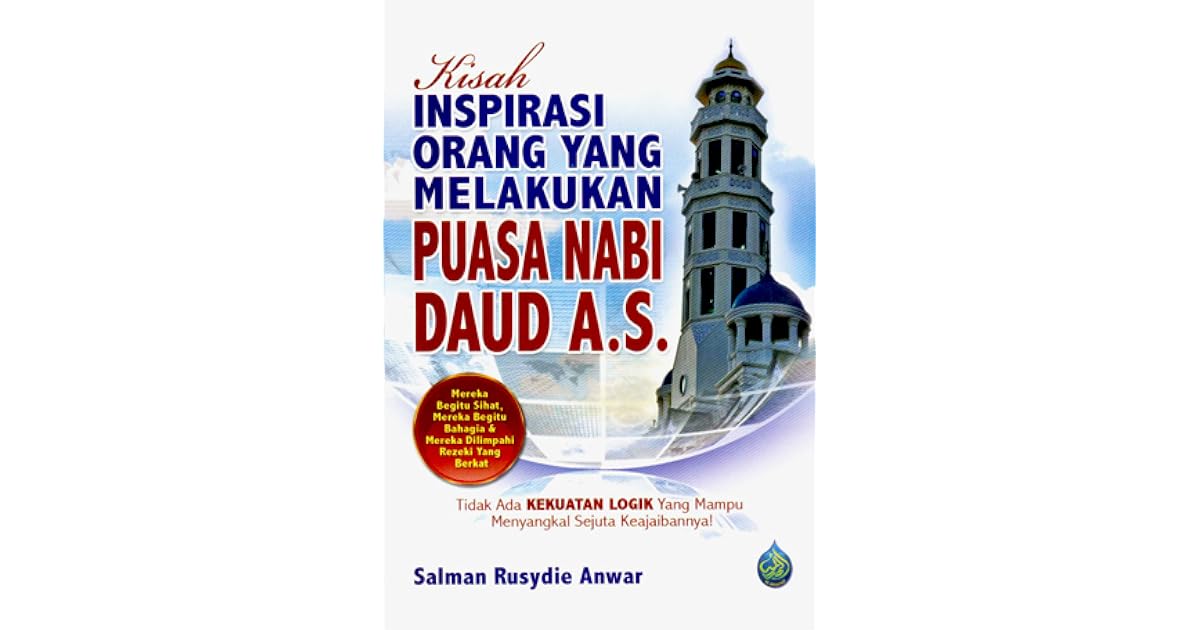 Kisah Inspirasi Orang Yang Melakukan Puasa Nabi Daud A S By Salman Rusydie Anwar
