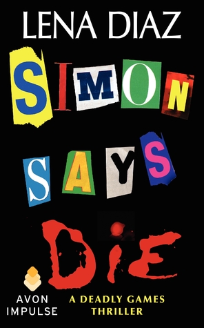 Simon Says Die (Deadly Games #2)