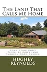 The Land That Calls Me Home: Connecting God's People to God's Land through God's Church Book cover for The Land That Calls Me Home: Connecting God's People to God's Land through God's Church