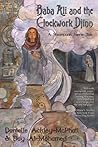 Baba Ali and the Clockwork Djinn by Danielle Ackley-McPhail