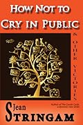 How Not to Cry in Public & Other Victories