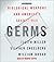 Germs: Biological Weapons and America's Secret War