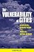 The Vulnerability of Cities