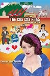 The Cha Cha Files by Maya Chinchilla