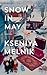 Snow in May: Stories