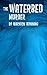 The Waterbed Murder by Warwick Downing