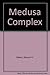 Medusa Complex