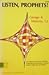 Listen, Prophets!: An Urgent Call to Every Christian to Pursue His Mysterious Vocation Buried Within Him by Baptism