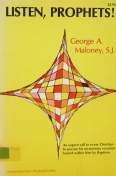 Listen, Prophets!: An Urgent Call to Every Christian to Pursue His Mysterious Vocation Buried Within Him by Baptism (Paperback)