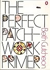 The Perfect Patchwork Primer The Perfect Patchwork Primer