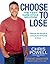 Choose to Lose: The 7-Day Carb Cycle Solution