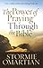 The Power of Praying through the Bible by Stormie Omartian