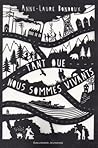 Tant que nous sommes vivants by Anne-Laure Bondoux