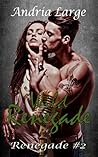 Wild Renegade by Andria Large