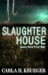 Slaughterhouse by Carla H. Krueger