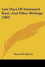Last days of Immanuel Kant and other writings (Nook)