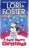A Very Merry Christmas by Lori Foster A Very Merry Christmas by Lori Foster
