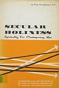 Secular Holiness: Spirituality for Contemporary Man
