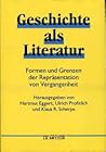 Geschichte als Literatur: Formen und Grenzen der Repräsentation von Vergangenheit