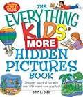 The Everything Kids' More Hidden Pictures Book: Discover hours of fun with over 100 brand-new puzzles!