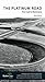 The Platinum Road (The Sout...