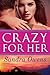 Crazy for Her by Sandra Owens