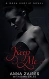 Keep Me by Anna Zaires