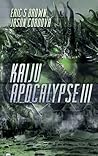 Kaiju Apocalypse III (Kaiju Apocalypse, #3)