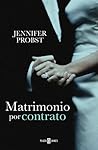 Matrimonio por contrato by Jennifer Probst